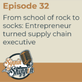 Episode 32: From school of rock to socks: Entrepreneur turned supply chain executive