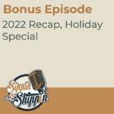 Bonus episode: 2022 Recap, Holiday Special