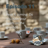 Episode 11: Peak is coming. Do you have your boots on the ground?